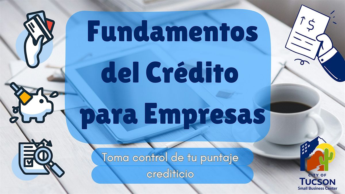 Fundamentos del Credito para Empresas, 28 January | Event in Tucson | AllEvents