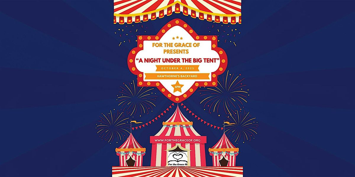 A Night Under the Big Tent - For The Grace Of's 10th Annual Fundraiser, 4 October | Event in West Chicago