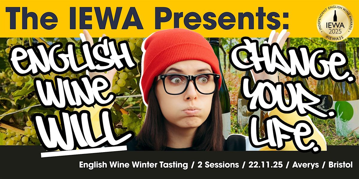IEWA Presents: English Wine Will Change Your Life - Session Two, 22 November | Event in Bristol | AllEvents