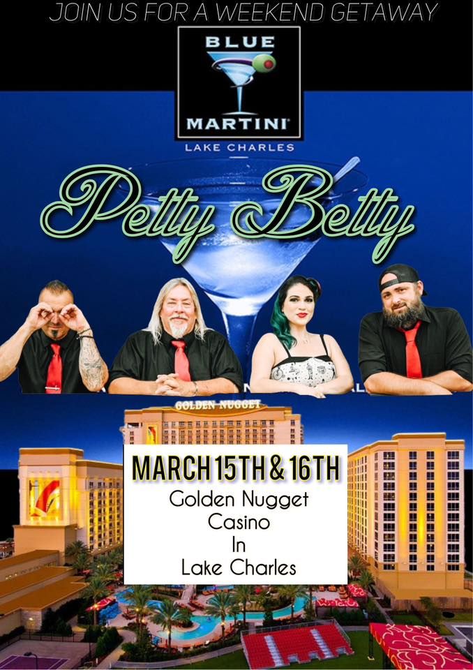 Petty Betty Weekend The Golden Nugget Blue Martini In Lake Charles petty-betty-weekend-the-golden-nugget-blue-martini-in-lake-charles