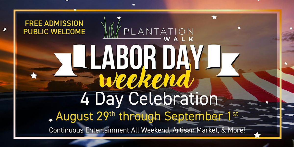 Plantation Walk Labor Day Weekend 4 - Day Celebration Aug. 29 thru Sept. 1, 29 August | Event in Plantation