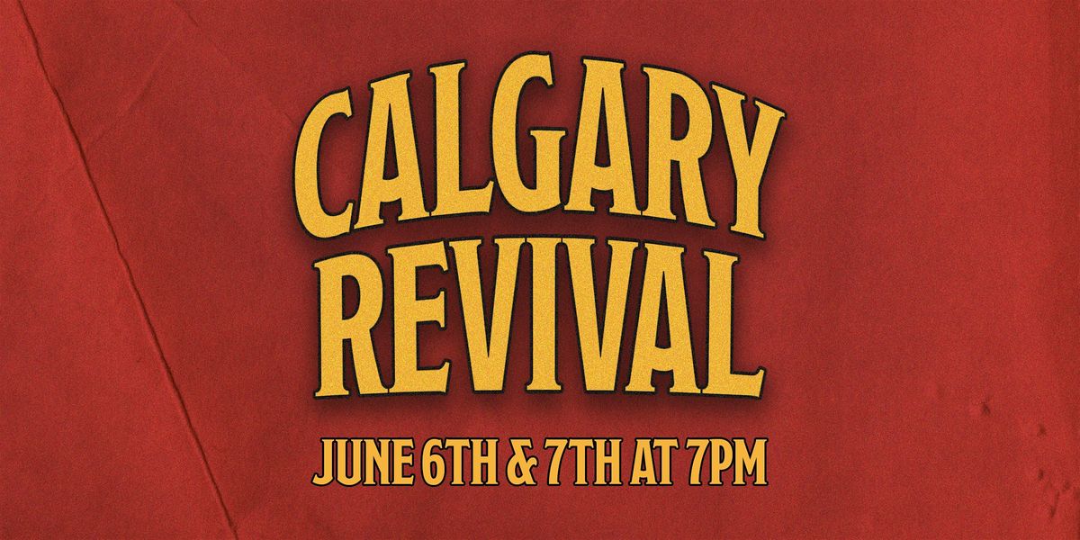 CALGARY REVIVAL NIGHTS, 6 June | Event in Calgary | AllEvents