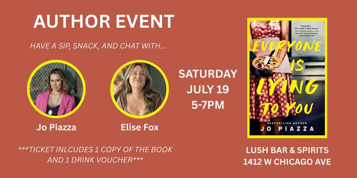 Everyone is Lying to You: Author Event with Jo Piazza and Elise Fox, 19 July | Event in Chicago | AllEvents
