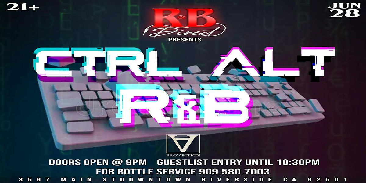 "CTRL ALT R&B" PRESENTED BY R&B DIRECT, 28 June | Event in Riverside | AllEvents
