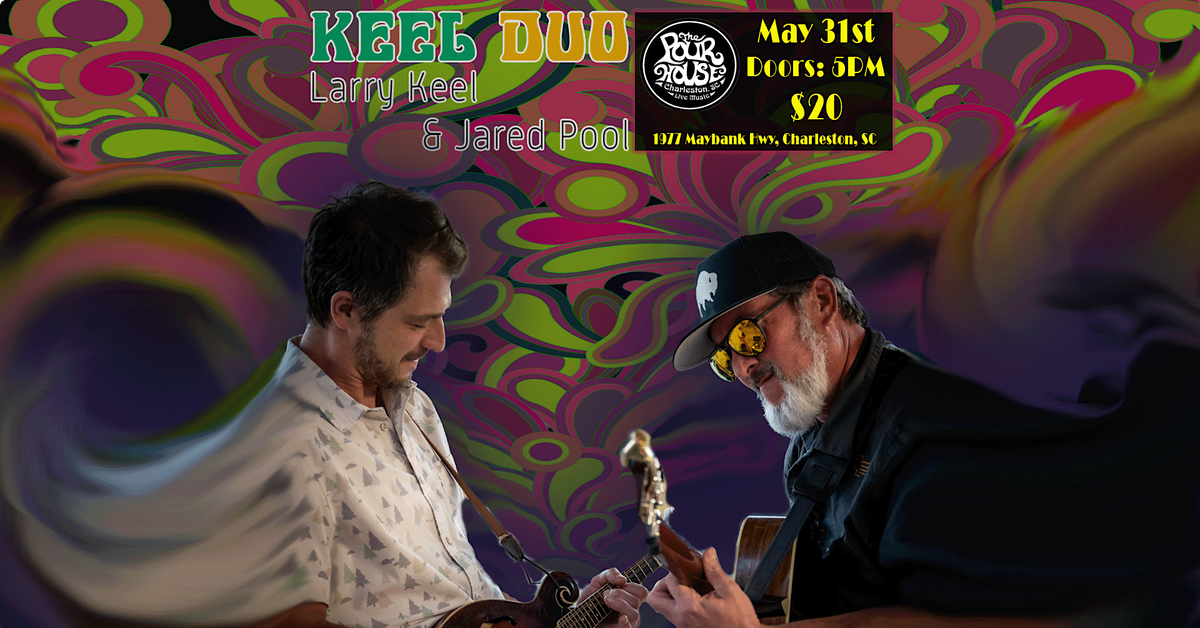 KEEL DUO:  Larry Keel & Jared Pool, 31 May | Event in Charleston | AllEvents