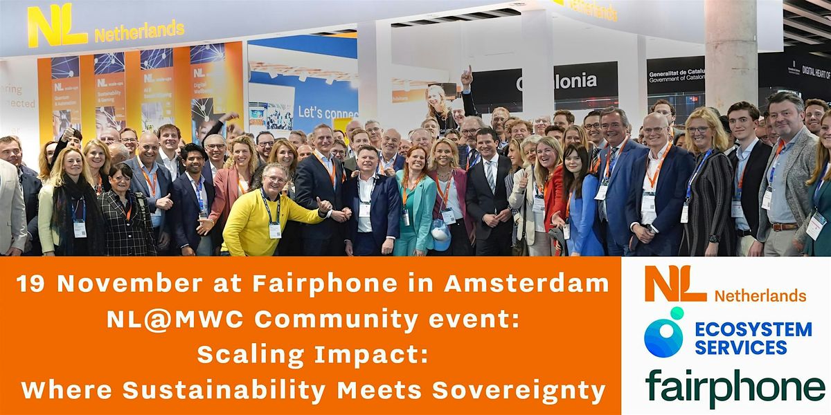 NL@MWC event: Scaling Impact: Where Sustainability Meets Sovereignty, 19 November | Event in Amsterdam | AllEvents