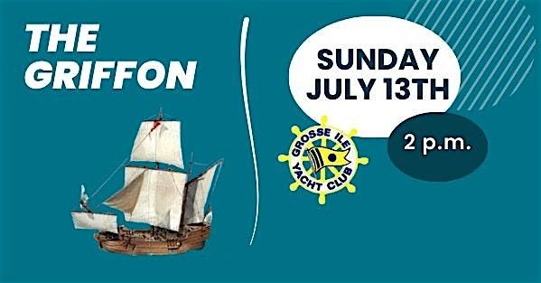 The Griffon Presentation at the Grosse Ile Yacht Club (29677 East River Rd), 13 July | Event in Grosse Ile Township