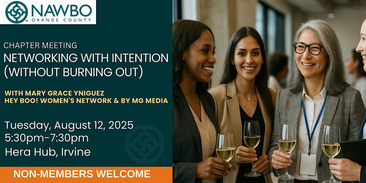 NAWBO-OC:Networking with Intention (Without Burning Out), 12 August | Event in Irvine | AllEvents