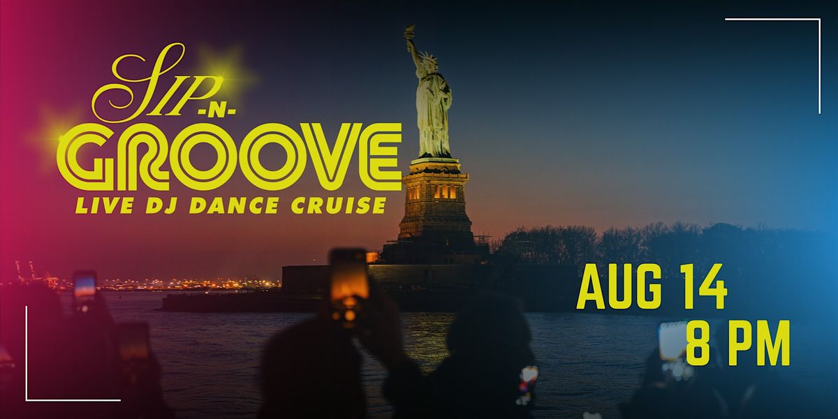 Sip N' Groove DJ Dance Cruise, 14 August | Event in New York | AllEvents