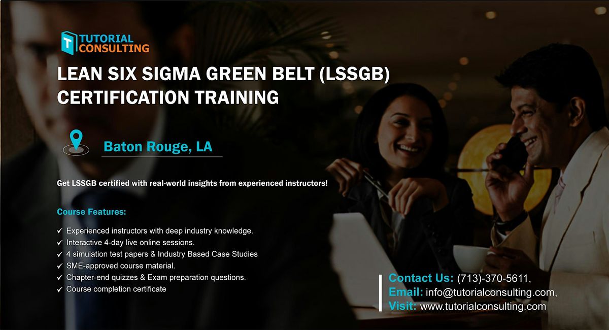 Six Sigma Green Belt Certification Made Easy – Baton Rouge, LA Workshop, 23 August | Event in Baton Rouge