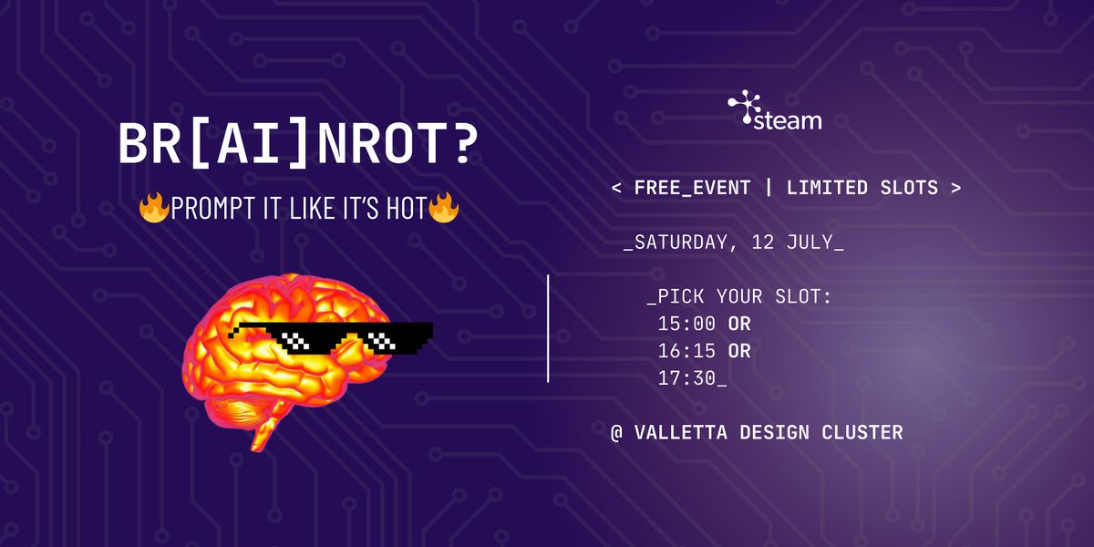 Br[ai]nrot: prompt it like it's hot, 12 July | Event in Valletta | AllEvents