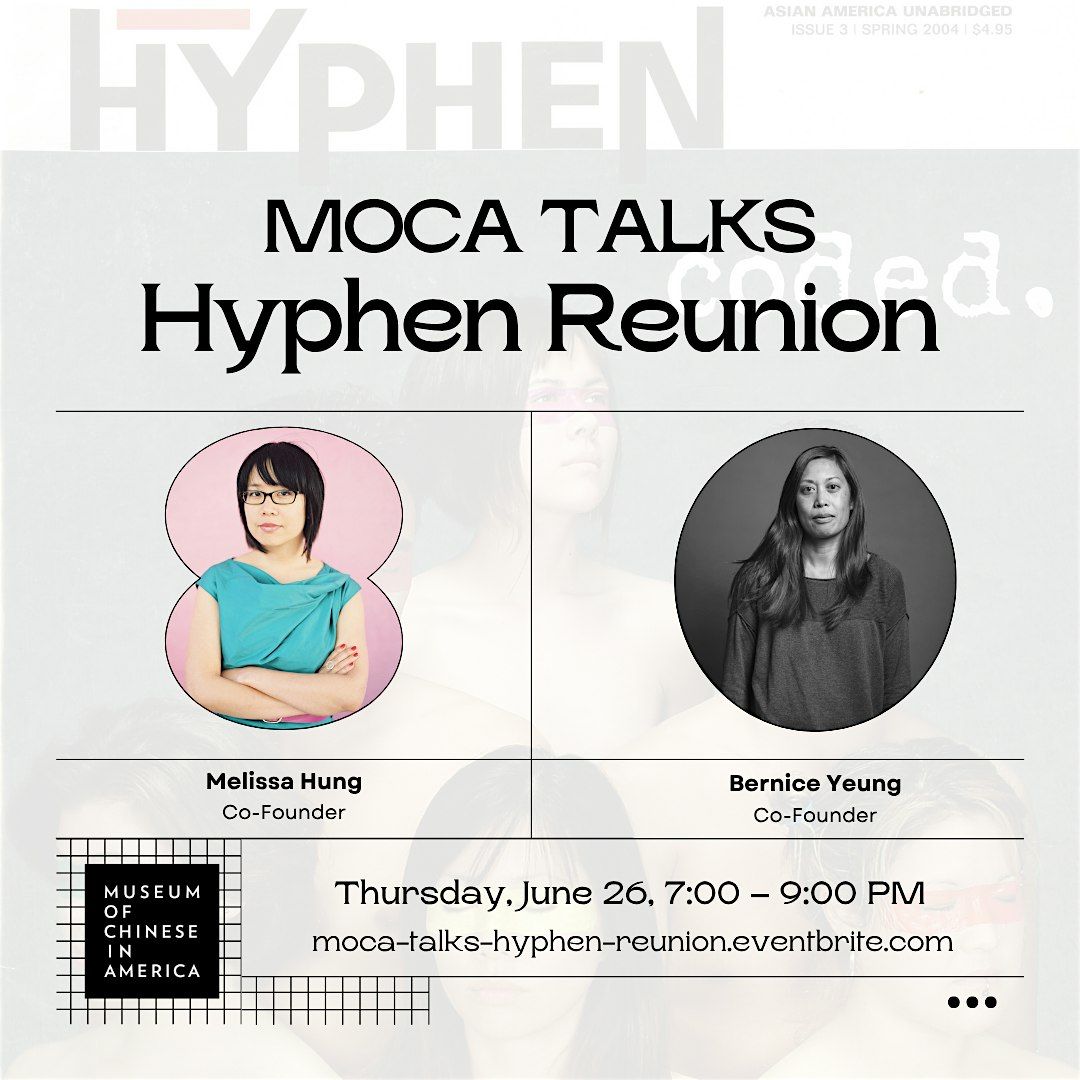 MOCA TALKS: Hyphen Reunion with Co-Founders Melissa Hung and Bernice Yeung, 26 June | Event in New York | AllEvents