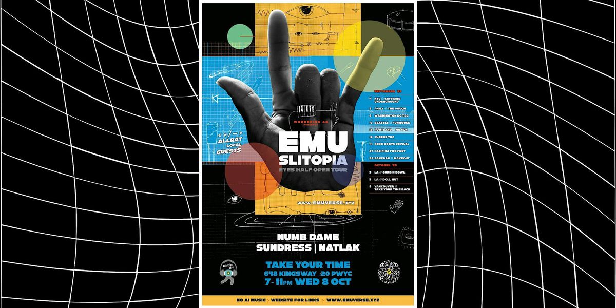 EMU, SLITOPIA, NUMB DAME, Sundress, NATLAK - Take Your Time, 8 October | Event in Vancouver | AllEvents