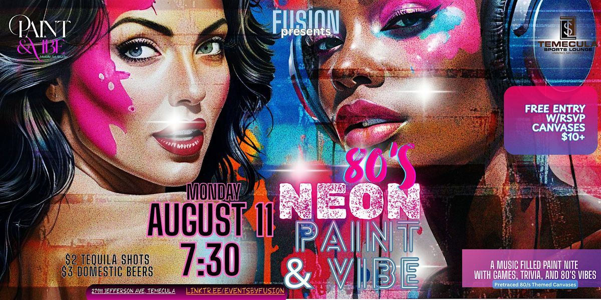 80's Nite Neon Paint & Vibe, 11 August | Event in Temecula | AllEvents