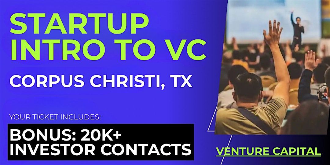 Startup Intro to VC: Guide for Corpus Christi Founders | Event in Corpus Christi | AllEvents