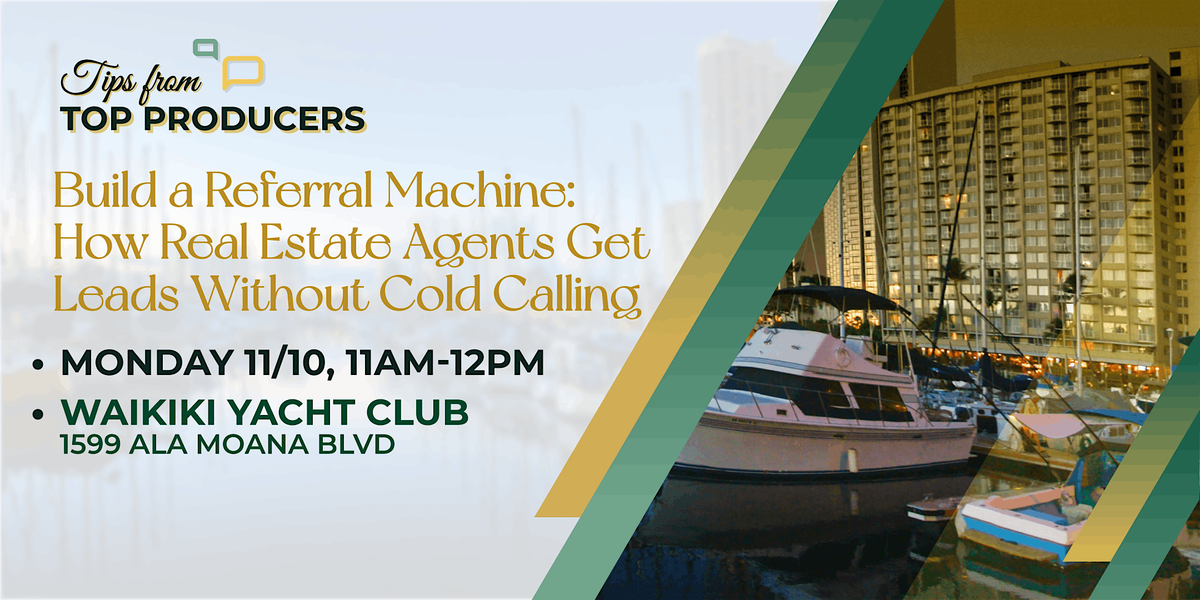 Build a Referral Machine: Get Leads Without Cold Calling, 10 November | Event in Honolulu | AllEvents