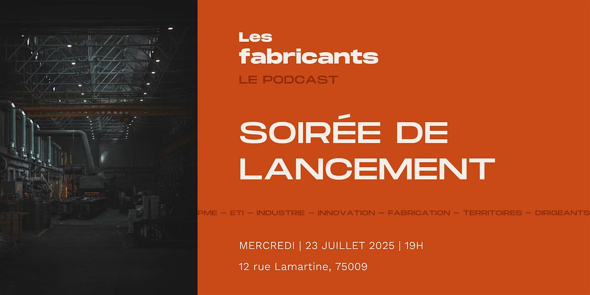 Les Fabricants - Soirée de lancement, 23 July | Event in Paris | AllEvents