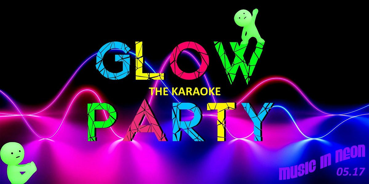 The GLOW Party, 17 May | Event in Pasadena | AllEvents