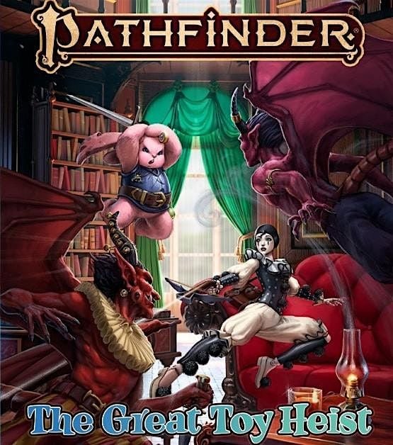Pathfinder RPG: The Great Toy Heist One Day Adventure, 16 August | Event in Richmond Hill | AllEvents