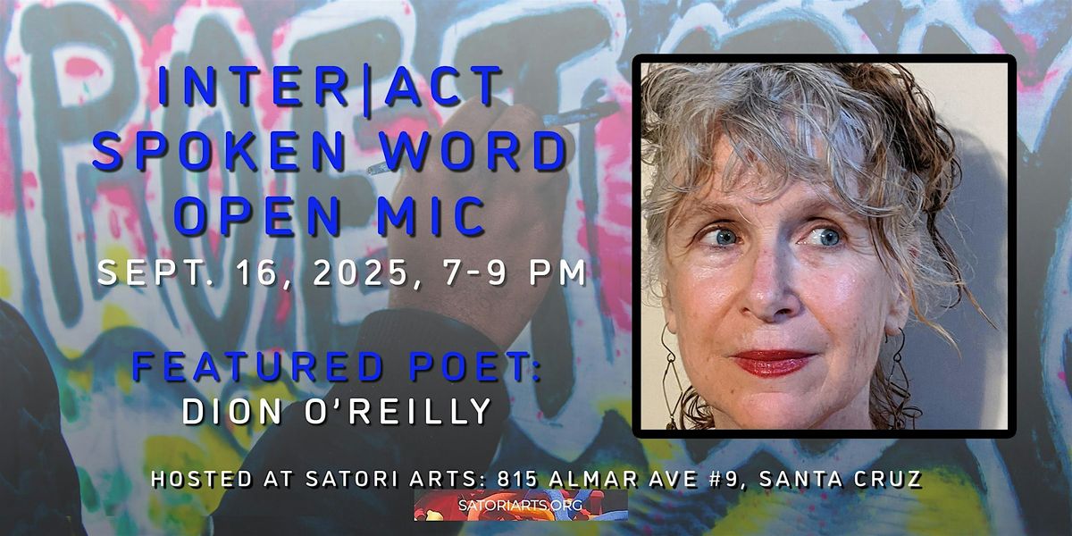 Inter|Act Spoken Word Open Mic Featuring Dion O'Reilly, 16 September | Event in Santa Cruz | AllEvents