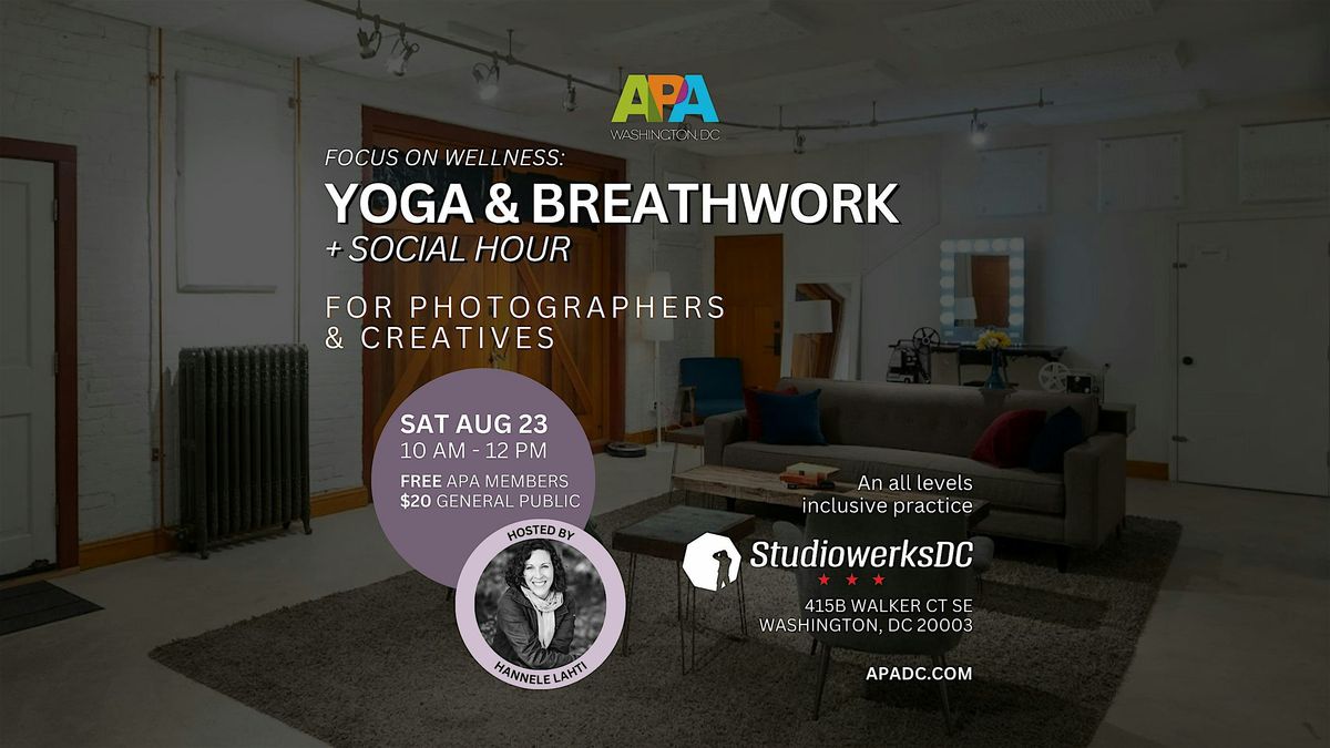 APA|DC : Yoga & Breathwork + Social Hour  for Photographers & Creatives, 23 August | Event in Washington