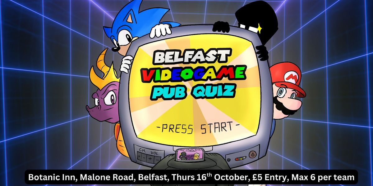 Belfast Video Game Pub Quiz – Oct 16th @ The Bot, Malone Road! ️, 16 October | Event in Belfast | AllEvents