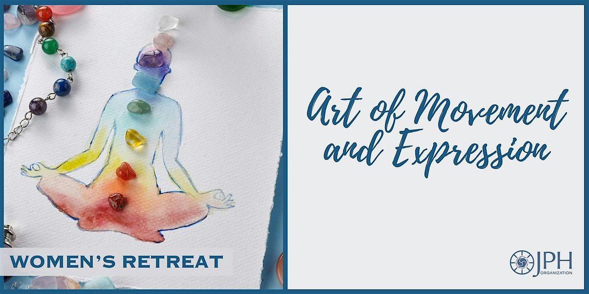 Art of Movement and Expression: JPH Women's Retreat, 17 May | Event in Marshfield | AllEvents