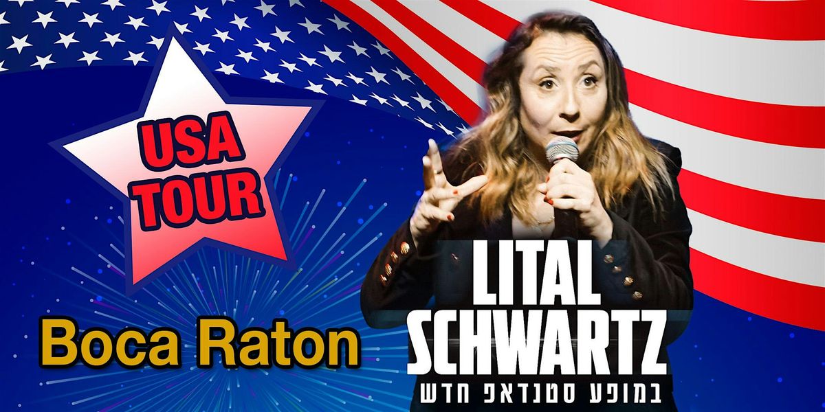Lital Schwartz, Stand-Up Comedy Show - Boca Raton, 23 October | Event in Boca Raton | AllEvents