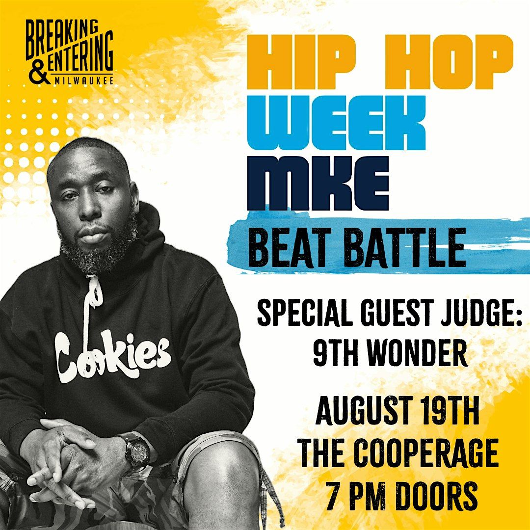 Breaking and Entering presents:  Beat Battle featuring 9th Wonder, 19 August | Event in Milwaukee | AllEvents