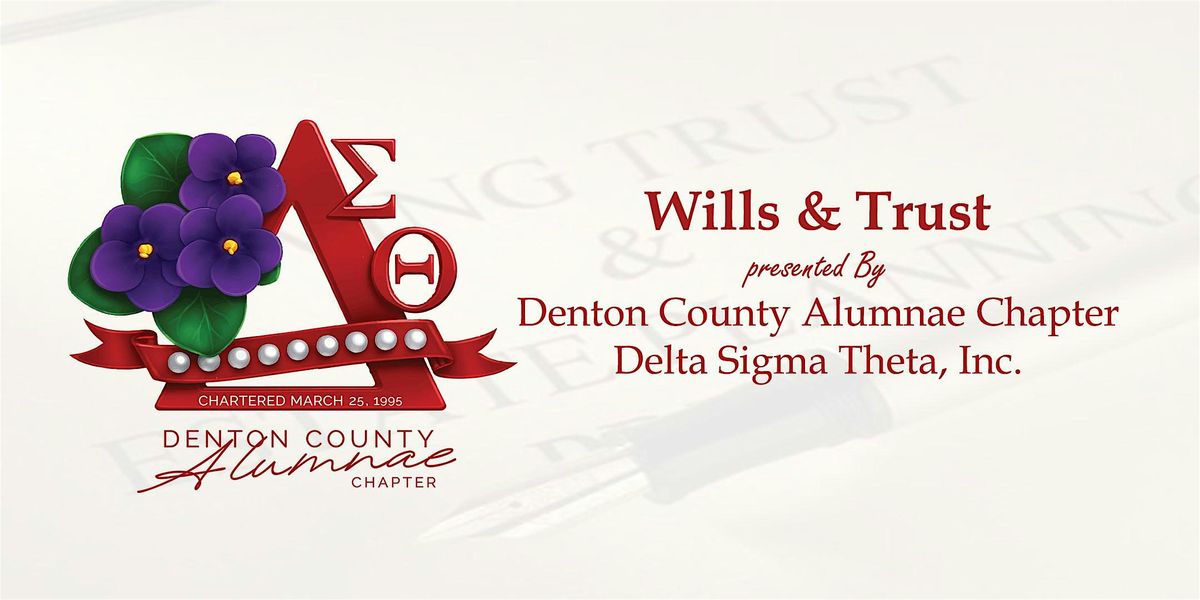 Wills & Trust - Denton County Alumnae Chapter | Delta Sigma Theta, Inc., 21 October | Event in Lewisville