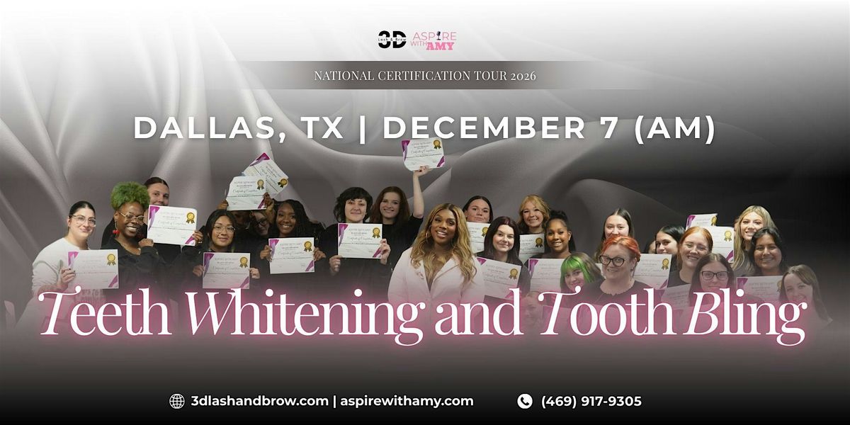 TEETH WHITENING + TOOTH BLING CERTIFICATION –  DALLAS TX (DEC  7, 2026 AM), 7 December | Event in Las Vegas