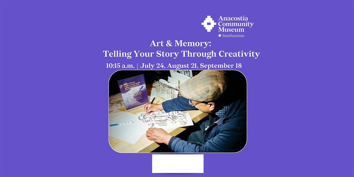 Art & Memory: Telling Your Story Through Creativity, 24 July | Event in Washington | AllEvents