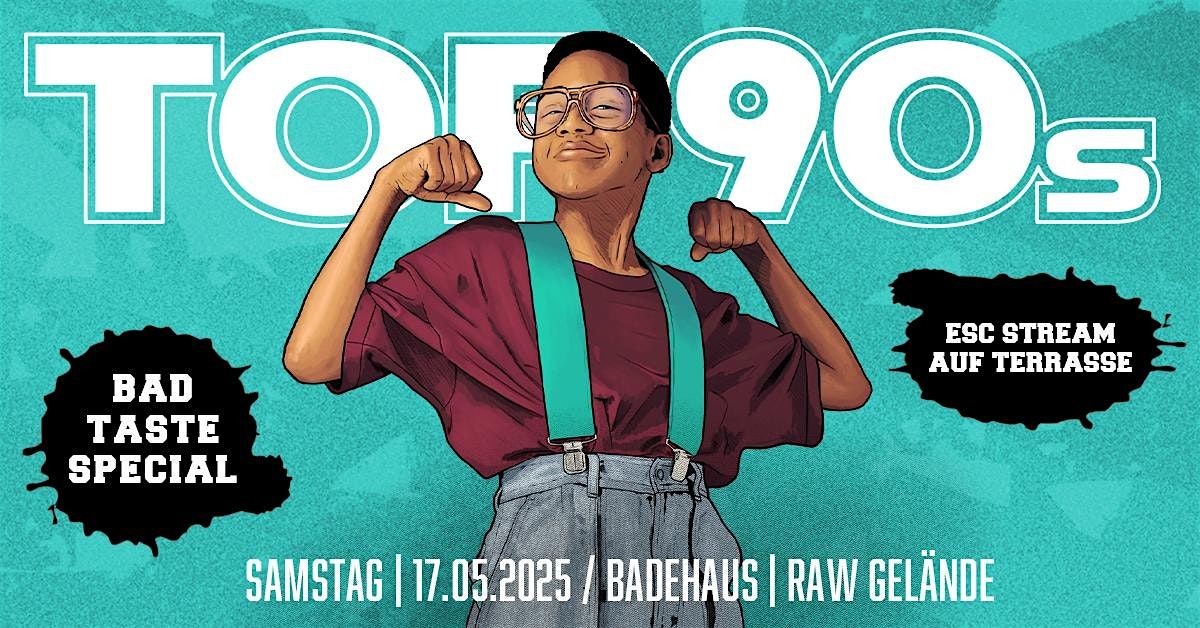 TOP90s: 90s Pop, Eurodance, Trash *BAD TASTE SPECIAL*, 17 May | Event in Berlin | AllEvents