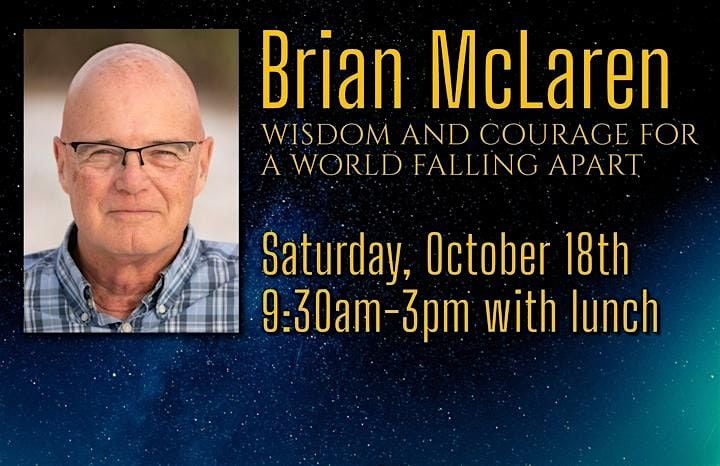 Brian McLaren: Wisdom and Courage for a World Falling Apart, 18 October | Event in Rochester | AllEvents