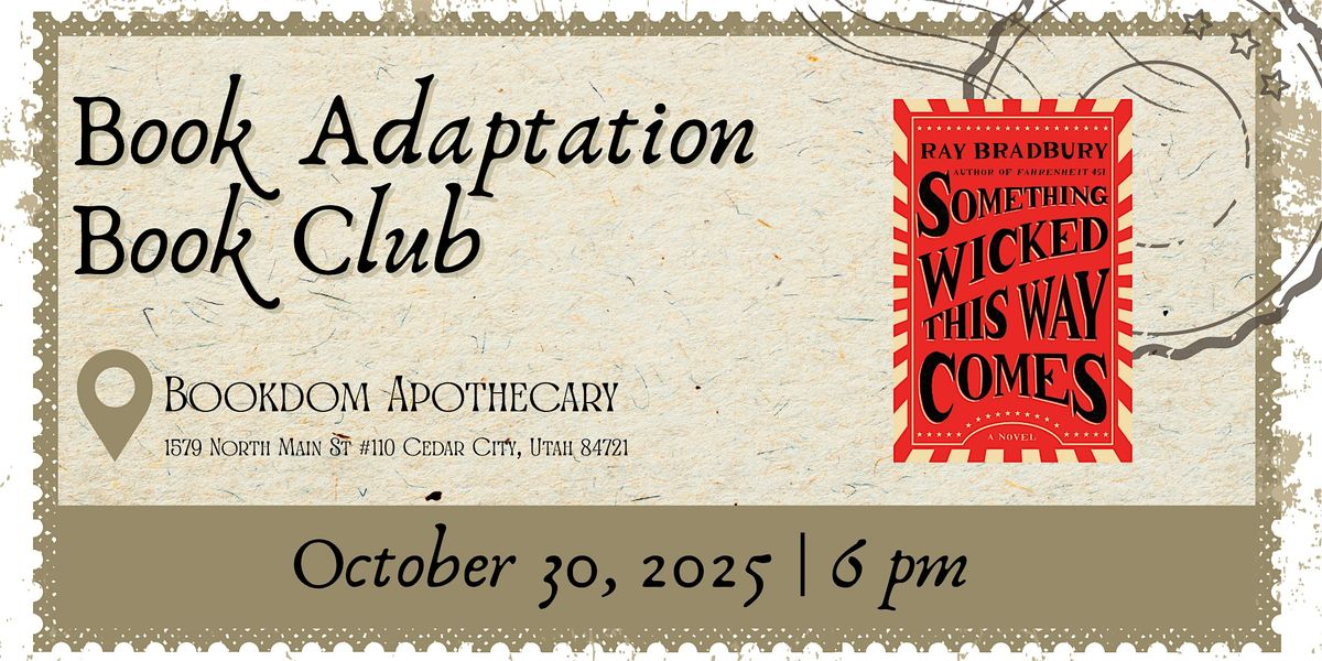 Something Wicked This Way Comes | Book Adaptation Book Club, 29 October | Event in Cedar City | AllEvents