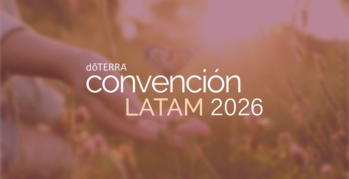 dōTERRA LATAM Convención 2026, 1 October | Event in Cancún | AllEvents