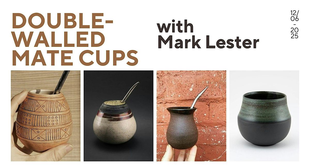 Make Your Own Double-Walled Mate Cups with Mark Lester, 6 December | Event in Hallandale Beach | AllEvents