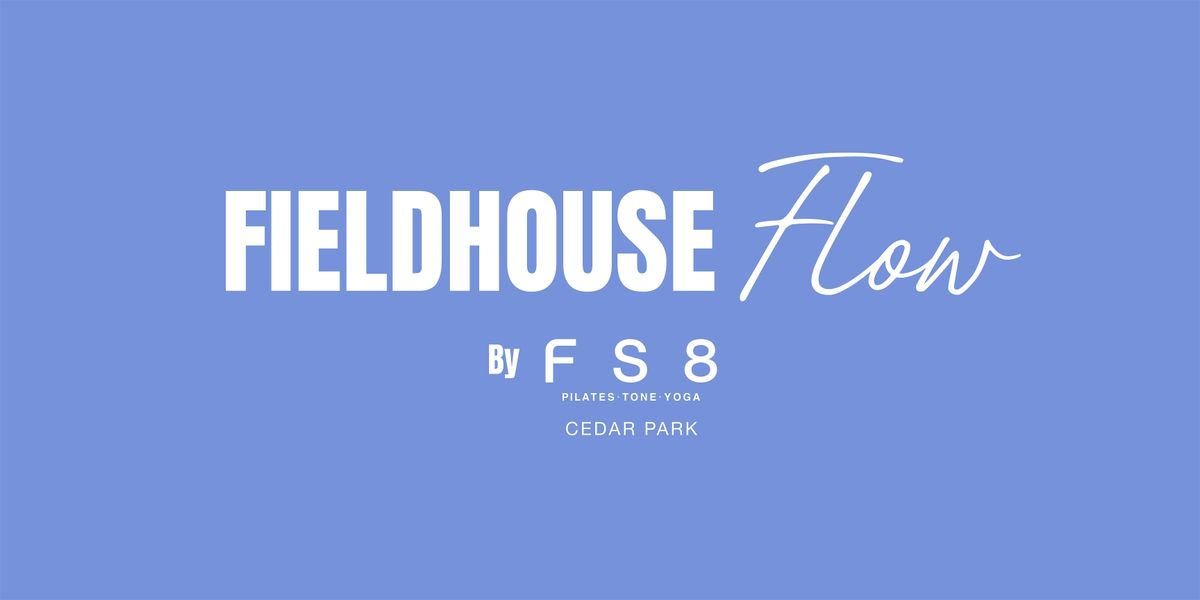Fieldhouse Flow by FS8 Cedar Park, 19 October | Event in Leander | AllEvents