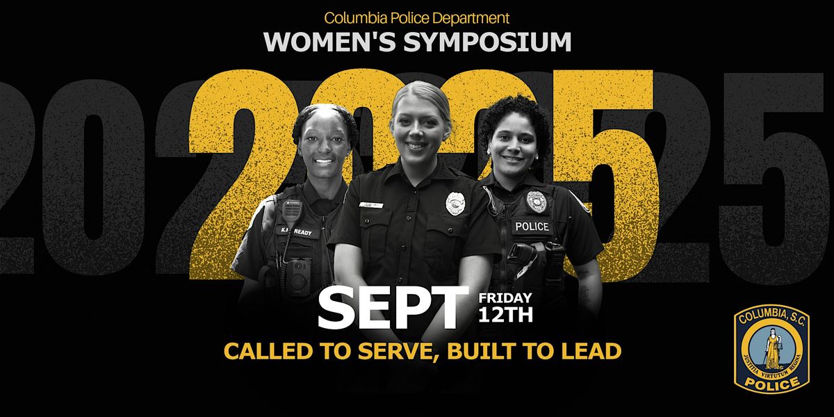 CPD Women's Symposium: Called to Serve, Built to Lead, 12 September | Event in Columbia | AllEvents
