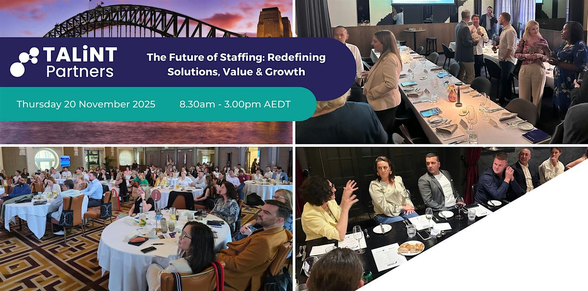 The Future of Staffing: Redefining Solutions, Value & Growth, 20 November | Event in Sydney | AllEvents