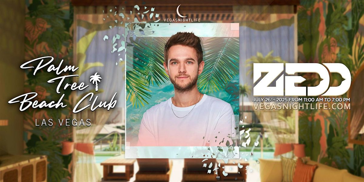 Zedd | Vegas Pool Party | Palm Tree Beach Club, 26 July | Event in Las Vegas | AllEvents