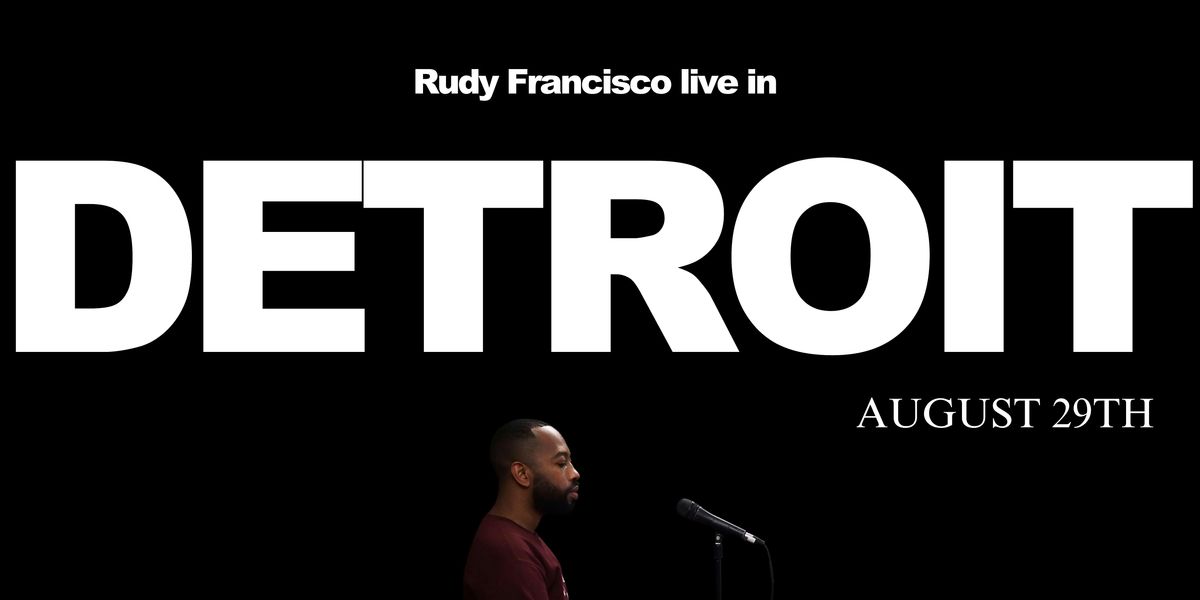 Rudy Francisco Live in Detroit, 29 August | Event in Highland Park | AllEvents