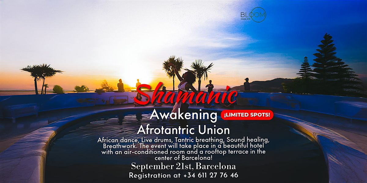 Shamanic Awakening, Afro-Tantric Union, 21 September | Event in Barcelona | AllEvents