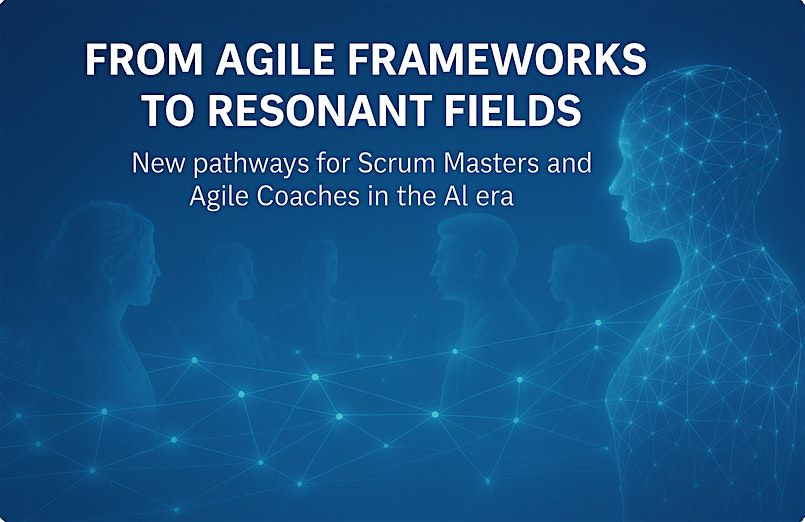 New Pathways for Scrum Masters and Agile Coaches in the AI Era, 25 July | Event in Sulzfeld am Main | AllEvents
