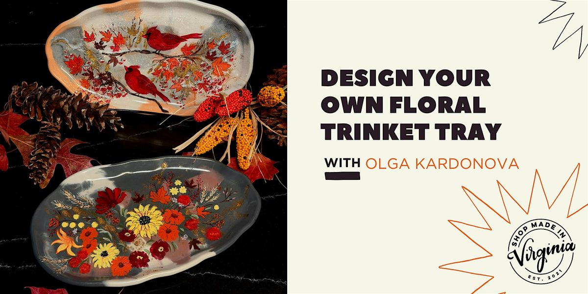 Design Your Own Floral Trinket Tray with Olga Kardonova | Event in Alexandria | AllEvents