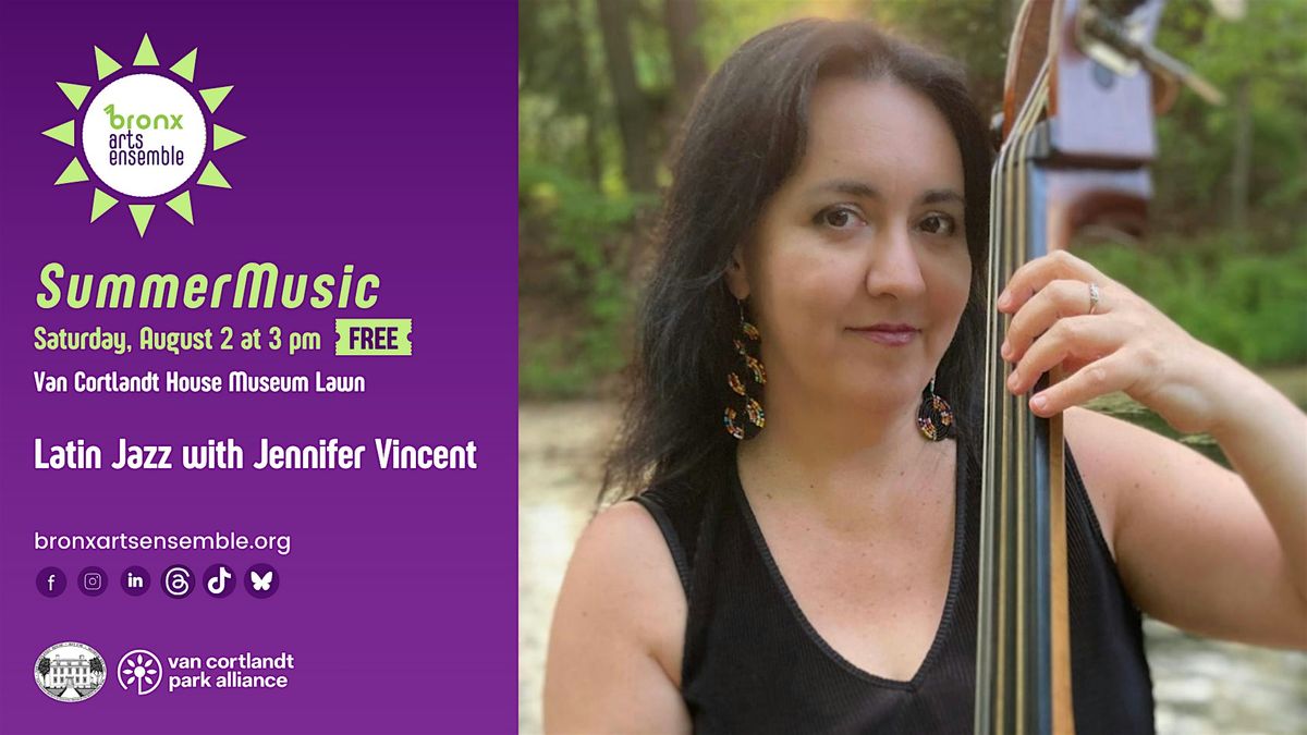 SummerMusic: Latin Jazz with Jennifer Vincent, 2 August | Event in Bronx | AllEvents