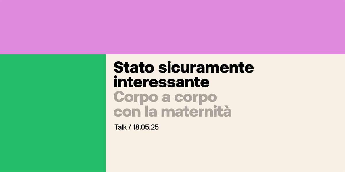 Stato sicuramente interessante: corpo a corpo con la maternità, 18 May | Event in Milano | AllEvents