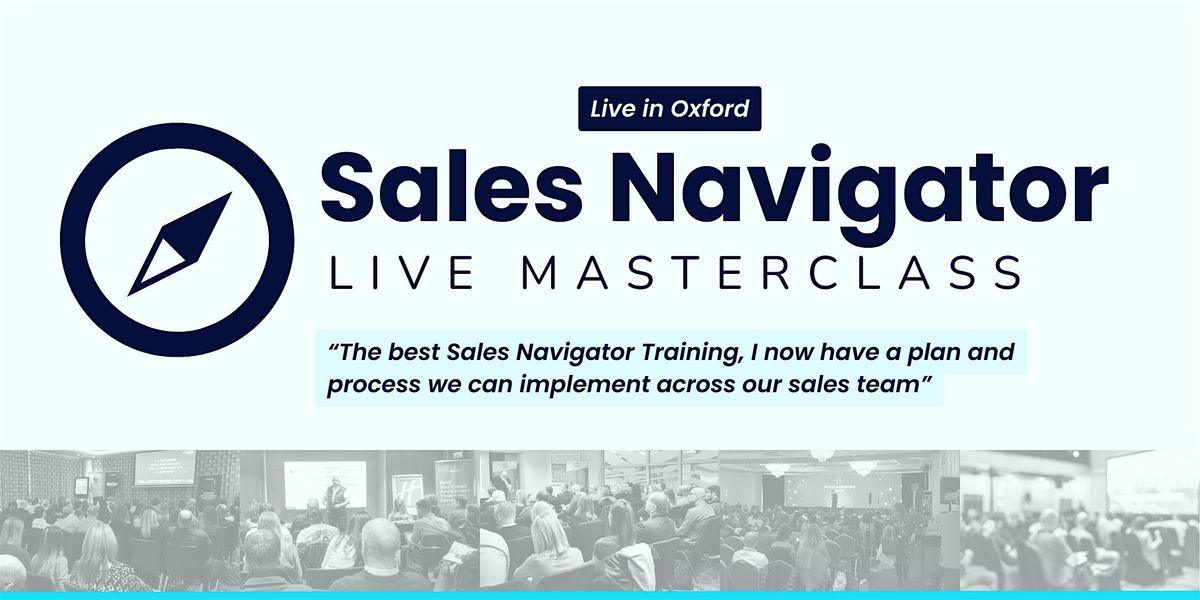 Sales Navigator Masterclass - Oxford, 26 March | Event in Oxford | AllEvents