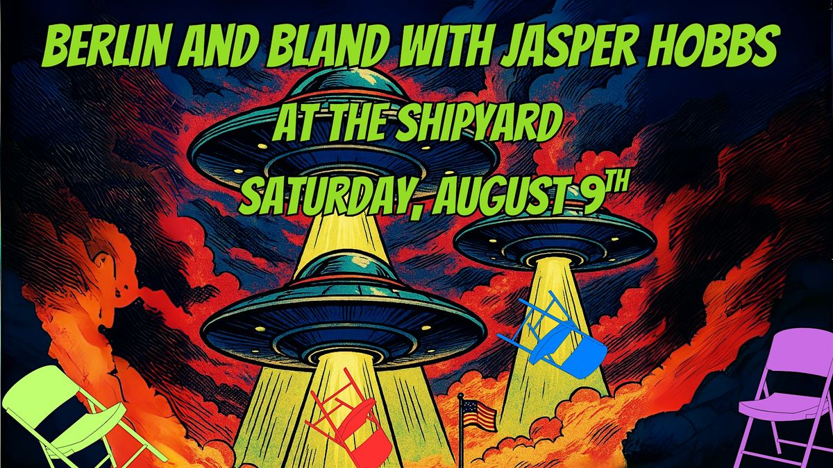 Berlin and Bland with Jasper Hobbs at the Shipyard, 9 August | Event in Silver Spring | AllEvents
