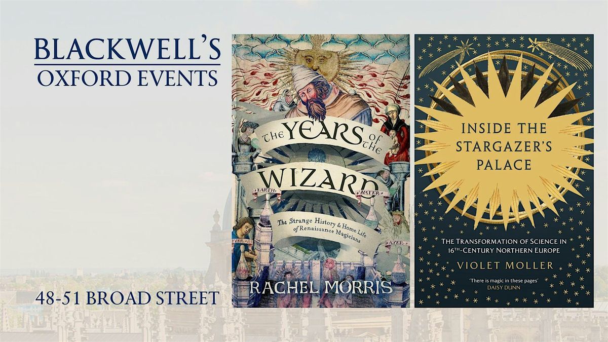 Rachel Morris and Violet Moller discussing Science and Magick, 28 October | Event in Oxford | AllEvents
